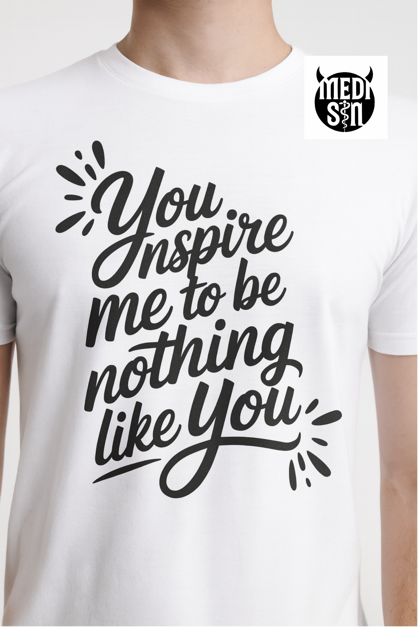 Inspired To Be Nothing Like You Unisex Tshirt
