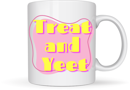 Treat N Yeet Mug