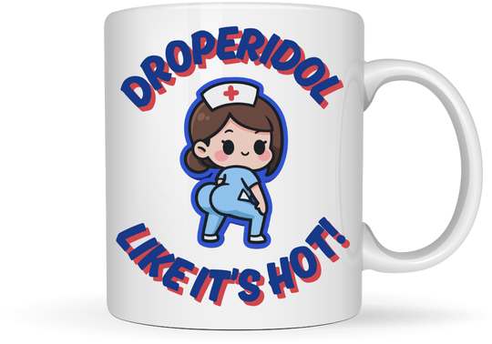 Droperidol Like It's Hot Mug