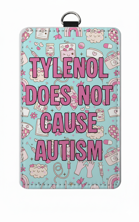 Tylenol Does Not Cause Autism Badge Holder