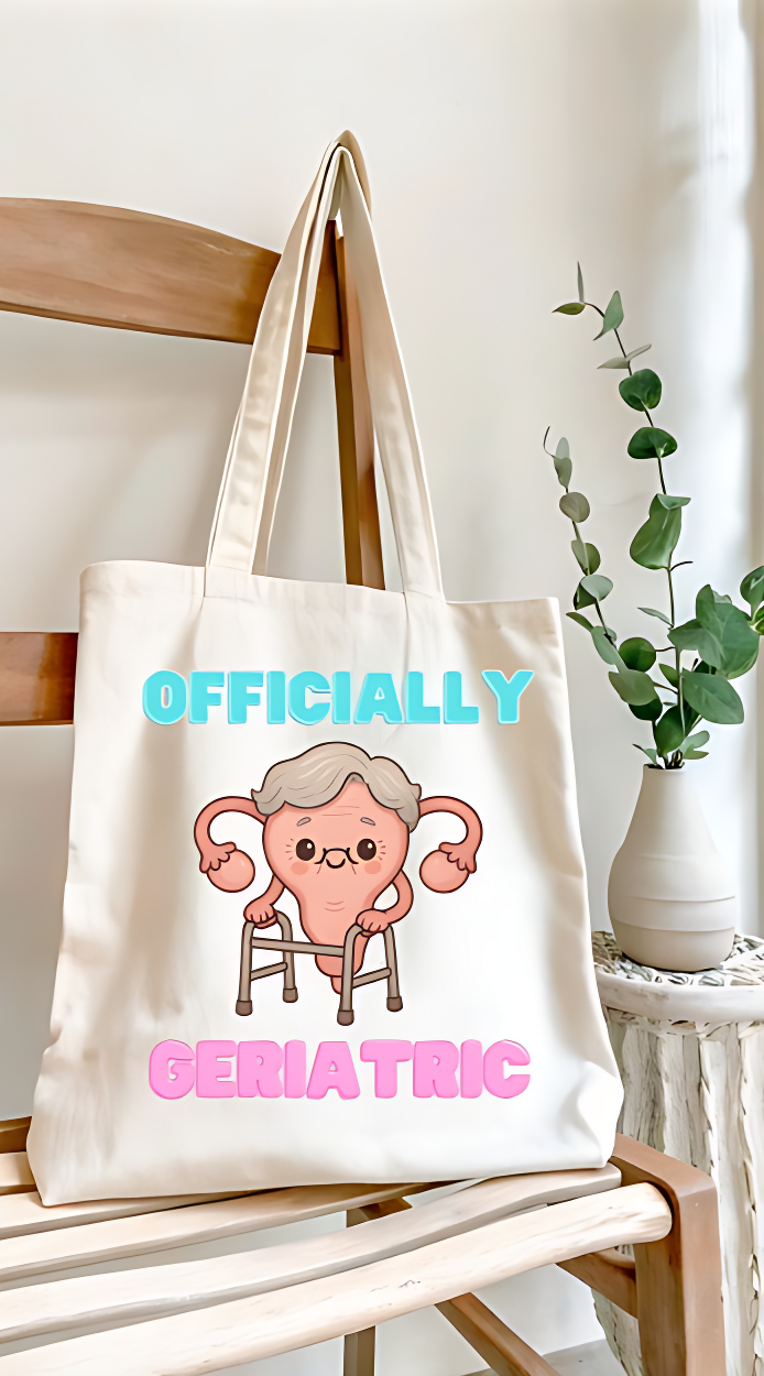 Officially Geriatric Uterus Tote