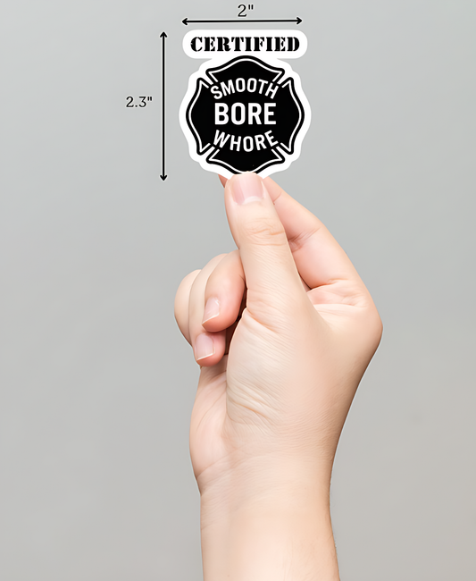 Certified Smooth Bore Whore Sticker
