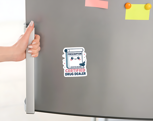 Certified Drug Dealer Magnet