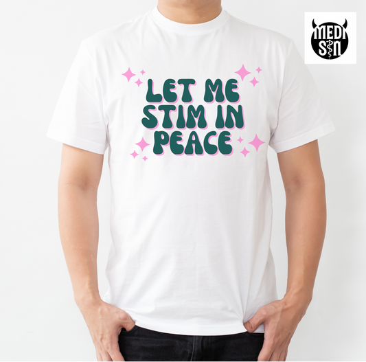 Let Me Stim In Peace Unisex Adult T-Shirt