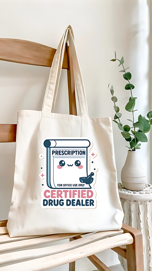 Certified Drug Dealer Tote